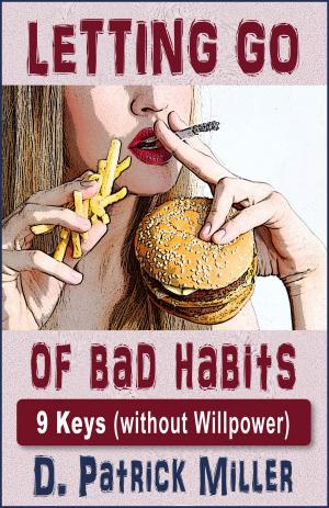 Cover of the book Letting Go of Bad Habits by D. Patrick Miller