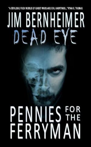 Cover of the book Dead Eye: Pennies for the Ferryman by C.D. Brown