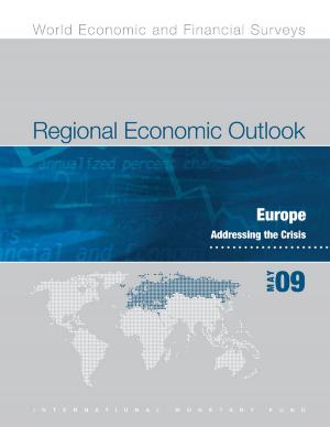 Cover of the book Regional Economic Outlook: Europe, May 2009, Addressing the Crisis by Steven Mr. Symansky, Peter Mr. Clark, Leonardo Mr. Bartolini, Tamim Mr. Bayoumi