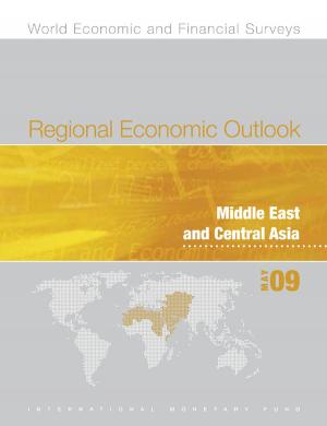 Cover of the book Regional Economic Outlook: Middle East and Central Asia, May 2009 by Olivier Basdevant, Andrew Mr. Jonelis, Borislava Miss Mircheva, Slavi Mr. Slavov