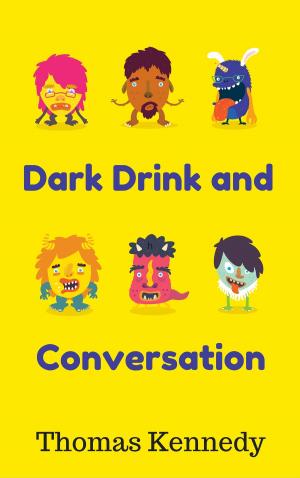 Cover of the book Dark Drink and Conversation by E. Steven Newby
