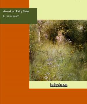 Cover of the book American Fairy Tales by Hans Christian Andersen, Rainer Maria Rilke, Theodor Storm, Gebrüder Grimm, Anna Ritter, Frike Schmal-schemming