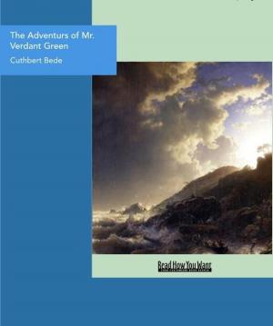 Cover of the book The Adventurs Of Mr. Verdant Green by John Galsworthy