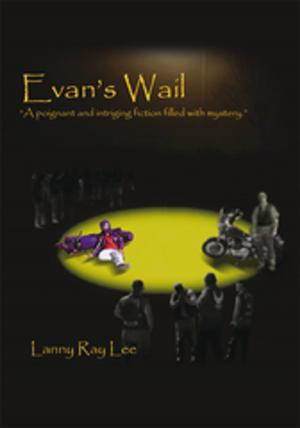 Cover of the book Evan's Wail by Caleb Scott Prentiss