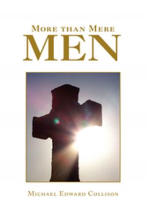 Cover of the book More Than Mere Men by Mark Washburne