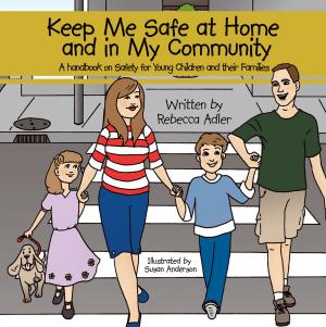 bigCover of the book Keep Me Safe at Home and in My Community by 