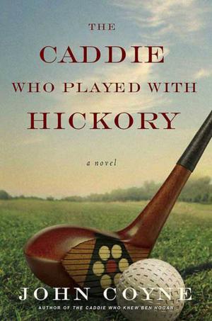 Cover of the book The Caddie Who Played with Hickory by Jennifer Donnelly