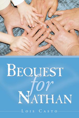 Cover of the book Bequest for Nathan by Ronald Lee Weagley