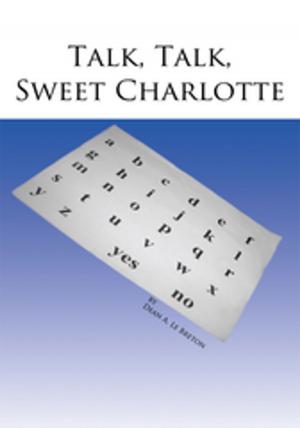 Cover of the book Talk, Talk, Sweet Charlotte by Barbara Mutedzi