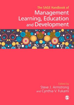 Cover of the book The SAGE Handbook of Management Learning, Education and Development by Steve D Derne