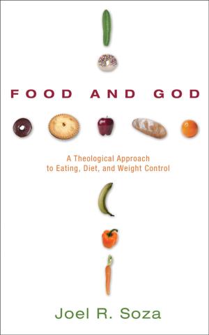 Cover of the book Food and God by Deborah Sokolove