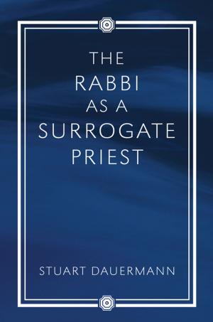 Cover of the book The Rabbi as a Surrogate Priest by Line Papin