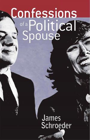 Cover of the book Confessions of a Political Spouse by Nana Awere Damoah