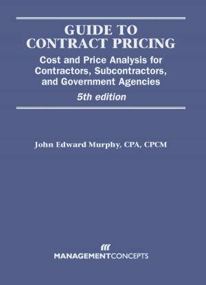Cover of the book Guide to Contract Pricing by Gregory T. Haugan PhD, PMP