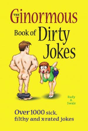 Cover of the book The Ginormous Book of Dirty Jokes by Brett Stewart, Lewis Elliot