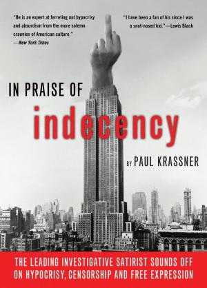 Cover of the book In Praise Of Indecency by Alison Tyler