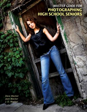 Cover of the book Master Guide for Photographing High School Seniors by Jerry Lin
