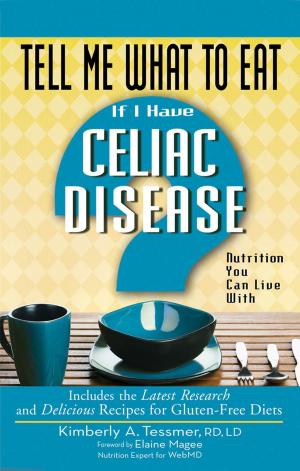 bigCover of the book Tell Me What to Eat if I Have Celiac Disease by 