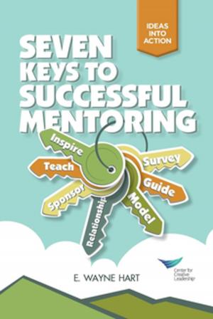 Cover of the book Seven Keys to Successful Mentoring by Lombardo, Eichinger