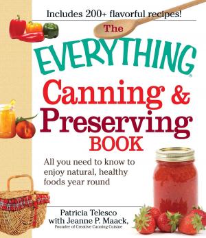Cover of the book The Everything Canning and Preserving Book by Manisha Thakor, Sharon Kedar