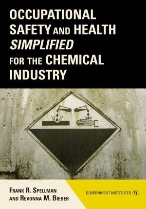 Cover of the book Occupational Safety and Health Simplified for the Chemical Industry by Frank R. Spellman, Nancy E. Whiting