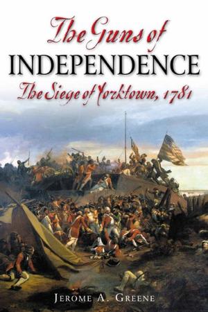 Cover of the book Guns Of Independence The Siege Of Yorktown 1781 by Bradley Gottfried