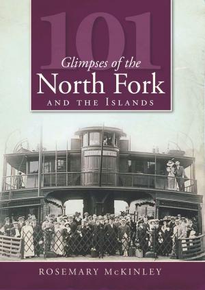 Book cover of 101 Glimpses of the North Fork and Islands