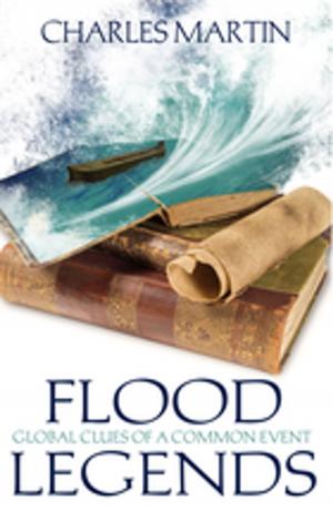 Cover of the book Flood Legends by Ken Ham, Steve Ham