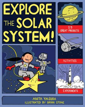 Cover of the book Explore the Solar System! by Donna Latham