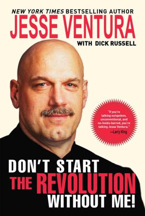 Cover of the book Don't Start the Revolution Without Me! by 