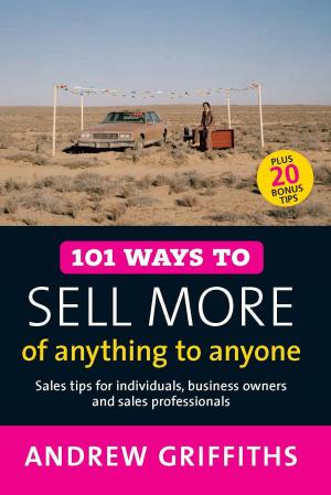 Book cover of 101 Ways to Sell More of Anything to Anyone