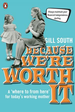 Cover of the book Because We're Worth It by Vic Gatrell