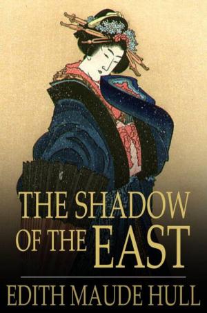 Cover of the book The Shadow of the East by Gustave Aimard