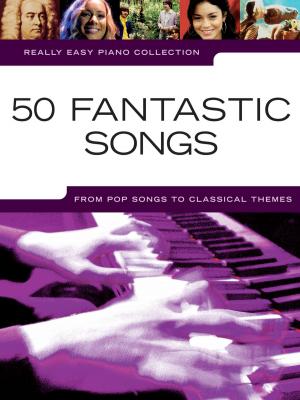 Cover of the book Really Easy Piano: 50 Fantastic Songs by Fiona Bolton