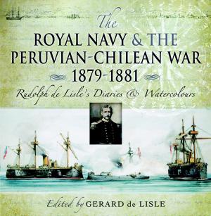Cover of the book Royal Navy and the Peruvian-Chilean War 1879 - 1881 by Alan   Cooper