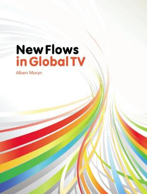 Cover of the book New Flows in Global TV by David Baroni