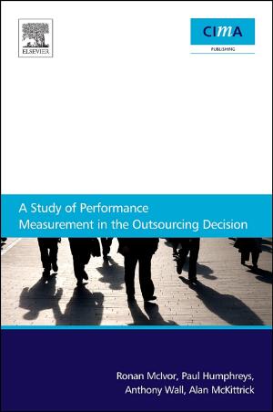 Cover of the book A Study Of Performance Measurement In The Outsourcing Decision by Ali R. Hurson