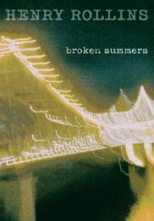Cover of the book Broken Summers by Henry Rollins
