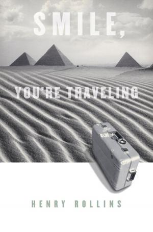 Cover of the book Smile, You're Traveling by Steve Mason