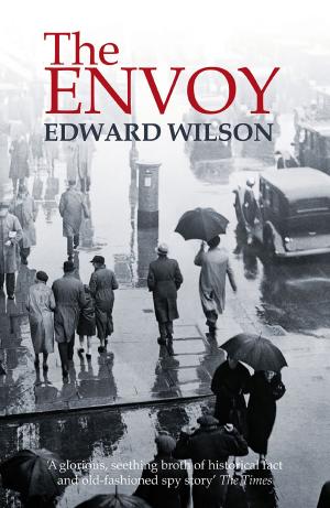 Cover of the book The Envoy by Gerrard Wllson