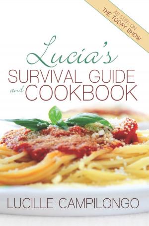 Cover of the book Lucia's Survival Guide and Cookbook by E.M.S. Foray