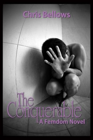 Cover of the book The Conquerable, A Femdom Novel by Lillian Lee