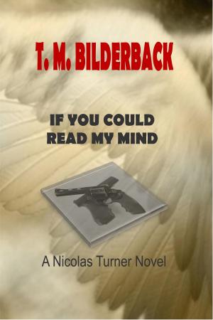 Book cover of If You Could Read My Mind - A Nicholas Turner Novel