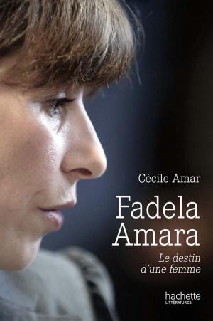 Cover of the book Fadela Amara by François Vigouroux
