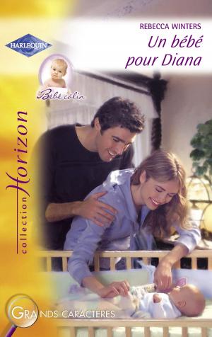 Cover of the book Un bébé pour Diana (Harlequin Horizon) by B.J. Daniels