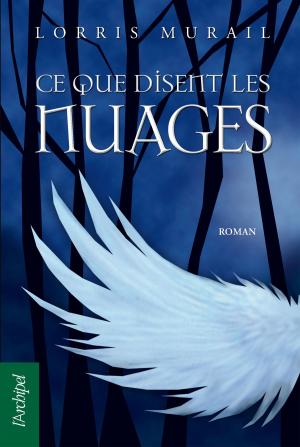 Cover of the book Ce que disent les nuages by Pierrick Hordé, Guy Hugnet