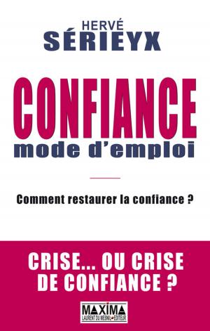 Cover of the book Confiance - Mode d'emploi by Frédéric Bernard, Eric Salviac, Charles-Henri Vollet