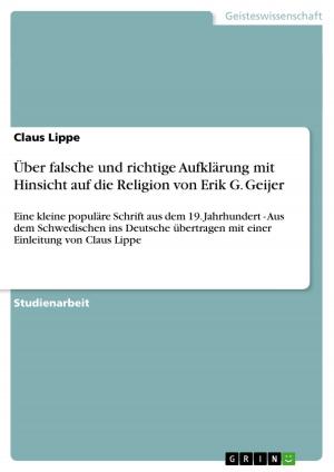 Cover of the book Über falsche und richtige Aufklärung mit Hinsicht auf die Religion von Erik G. Geijer by Christoph Terlinde