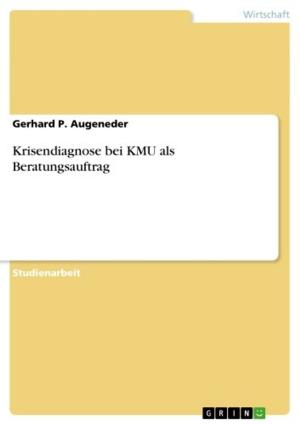 Cover of the book Krisendiagnose bei KMU als Beratungsauftrag by Marcus Aurel