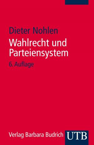 Cover of the book Wahlrecht und Parteiensystem by Prof. Dr. Martin Lücke, Dr. Irmgard Zündorf
